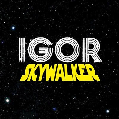 Skywalker 專輯 Igor/HuuxX