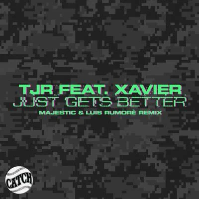 Just Gets Better (Majestic & Luis Rumorè Remix) 專輯 TJR