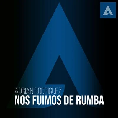 Nos Fuimos De Rumba 專輯 Adrian Rodriguez/Víctor Magan