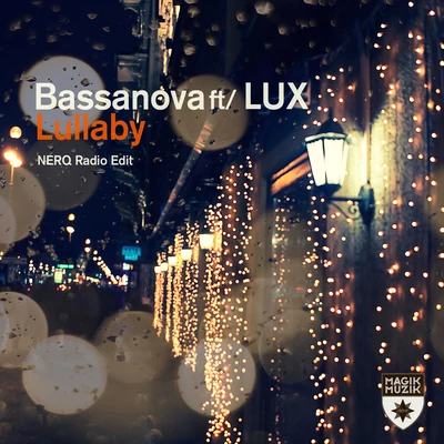 Lullaby (NERQ Radio Edit) 專輯 Moradzo/Bassanova