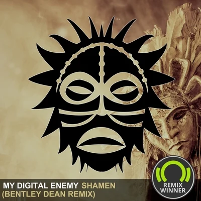 Shamen (Bentley Dean Remix) 专辑 My Digital Enemy