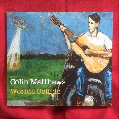 Worlds Collide 專輯 Colin Matthews