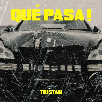 Qué Pasa! 专辑 Tristan