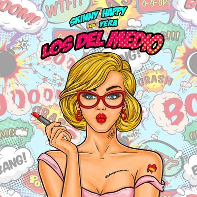 Los Del Medio (feat. Yera) 专辑 Skinny Happy