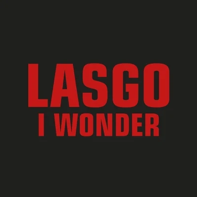 I Wonder 专辑 Lasgo