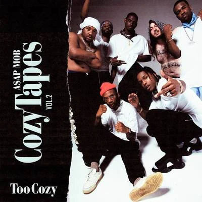 Cozy Tapes Vol. 2: Too Cozy 专辑 A$AP Mob