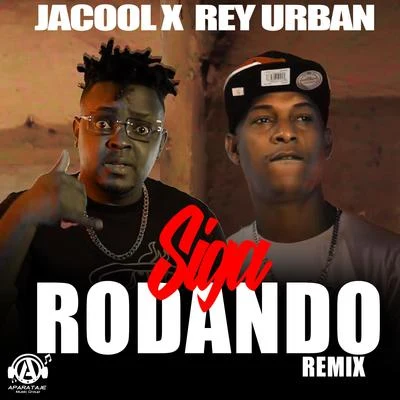 Siga Rodando (Remix) 專輯 Jacool/EL KEN/El Chima En La Casa