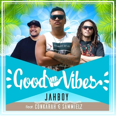 Good Vibes (feat. Conkarah & Sammielz) 专辑 Swiss/Sammielz