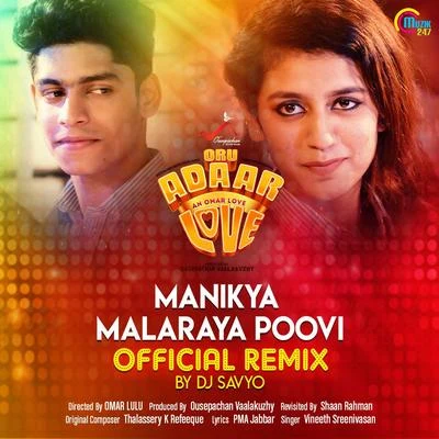 Manikya Malaraya Poovi (Official Remix) (From "Oru Adaar Love") 專輯 Rahul Subrahmanian/Vineeth Sreenivasan