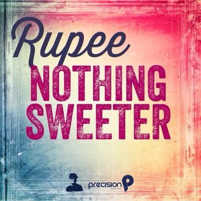 Nothing Sweeter 專輯 Rupee/Black Shadow