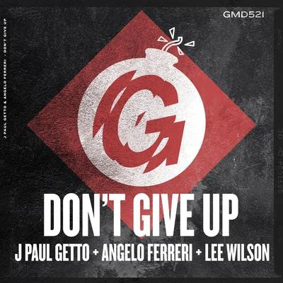 Dont Give Up 專輯 J Paul Getto