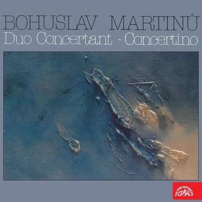 Martinů: Duo Concertant & Concertino 专辑 Bohuslav Matoušek/Petr Adamec