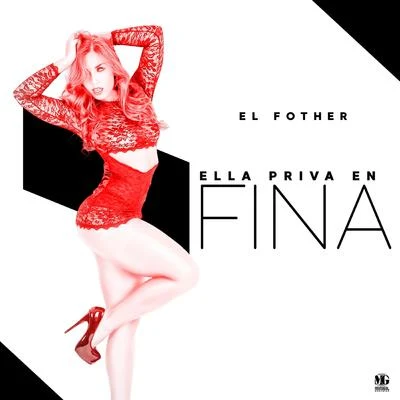 Ella Priva en Fina 專輯 El Fother/El Mega/Leo RD