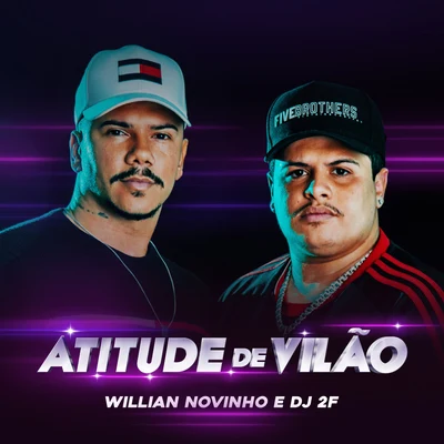 Atitude de Vilão 专辑 OJhon/DJ 2F