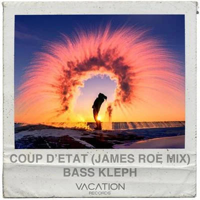 Coup d&#x27;état (James Roe Remix) 专辑 Bass Kleph