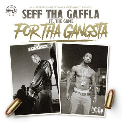 For tha Gangsta (feat. The Game) 專輯 Seff Tha Gaffla