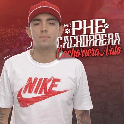 Cachorrera Nato 專輯 Mc Lustosa/Mc Phe Cachorrera