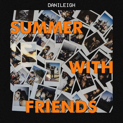 DaniLeighKES Summer With Friends