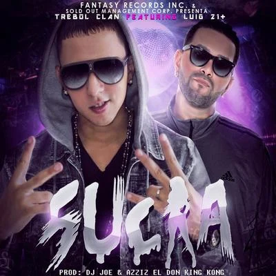 Sucia (feat. Lui-G 21+) - Single 專輯 Trebol Clan/Alex y Yenza/JKing Y Maximan/Aldo/Tony Lenta