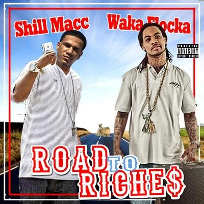 Road To Riches 专辑 Shill Macc