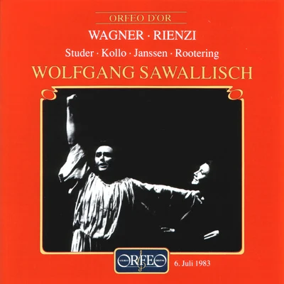 WAGNER, R.: Rienzi [Opera] (Studer, Kollo, J. Janssen, Rootering, Brinkmann, Bavarian State Opera Chorus, Bavarian State Orchestra, Sawallisch) 专辑 Wolfgang Sawallisch