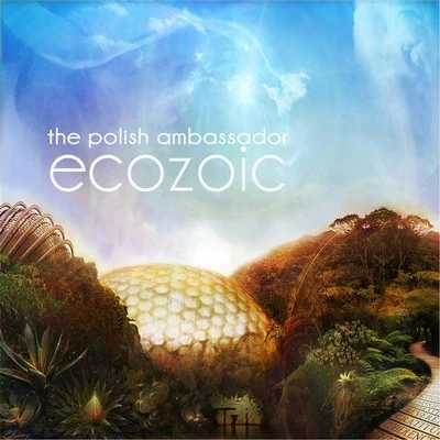 Ecozoic 專輯 Pharroh/The Polish Ambassador