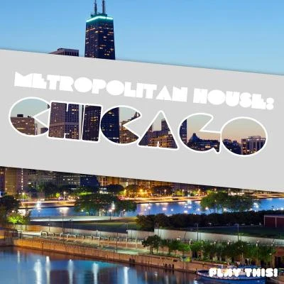 Metropolitan House: Chicago 專輯 Robert Feelgood