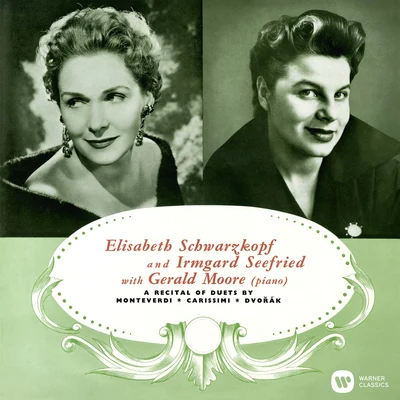 A Recital of Duets by Monteverdi, Carissimi & Dvořák 專輯 Irmgard Seefried/Dietrich Fischer-Dieskau/Schweizerisches Festspielorchester Luzern & Philharmonia Orchestra