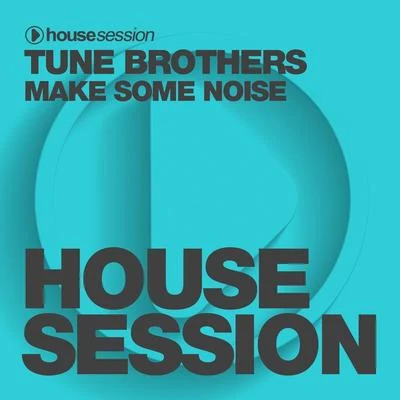 Make Some Noise 專輯 Tune Brothers/Stephen Pickup/Corey Andrew/Jewelz