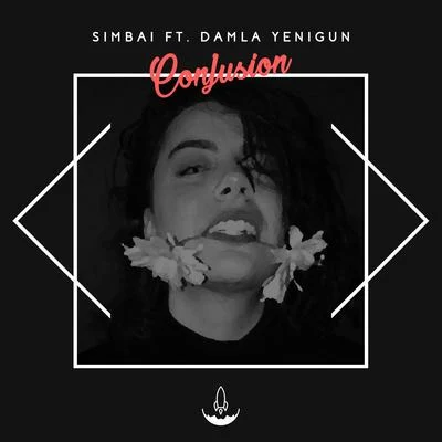 Confusion (feat. Damla Yenigun) 專輯 Frizzy The Streetz/Simbai