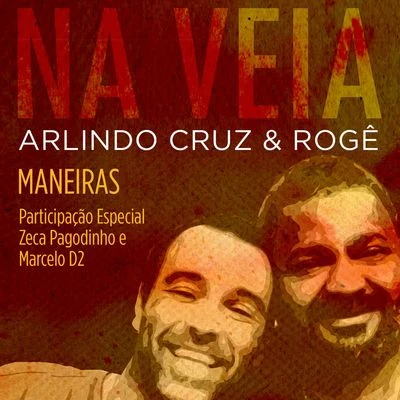 Maneiras (Participação Especial de Zeca Pagodinho e Marcelo D2) 專輯 Arlindo Cruz