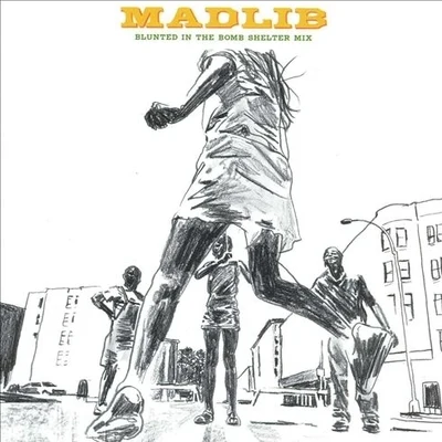 Blunted in the Bomb Shelter 專輯 Madlib/MED/J Dilla/J. Rocc/Black Thought