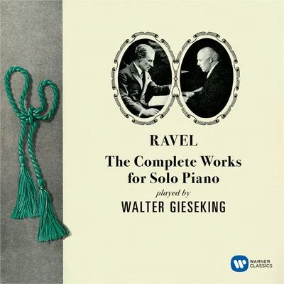 Ravel: Complete Works for Solo Piano 專輯 Gerhard Taschner/Walter Gieseking