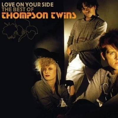 Love on Your Side: The Best of the Thompson Twins 專輯 Thompson Twins