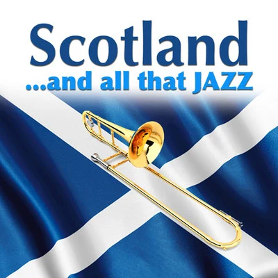 Scotland…and All That Jazz 专辑 Almanac