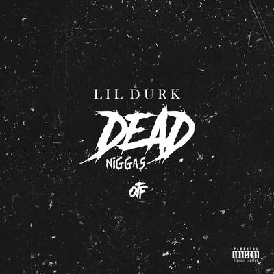 Dead Niggas 專輯 Lil Durk