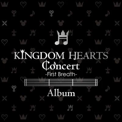 KINGDOM HEARTS Concert -First Breath- Album 專輯 福井健一郎/島翔太朗/下村陽子/石元丈晴/関戸剛