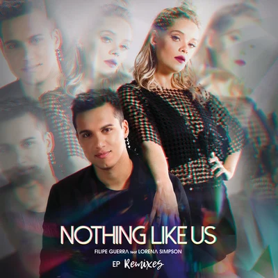 Nothing Like Us (Remixes) 专辑 Filipe Guerra/Dalto Max/Duda