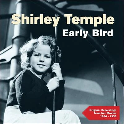 Early Bird (Original Recordings from Her Movies 1936 - 1938) 專輯 Shirley Temple/Dooley Wilson