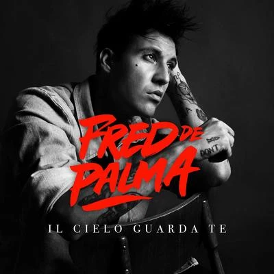 Il cielo guarda te 專輯 Fred De Palma