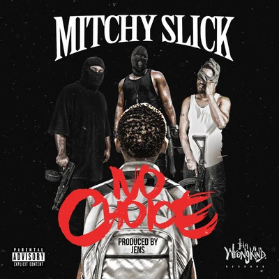 No Choice 专辑 Mitchy Slick