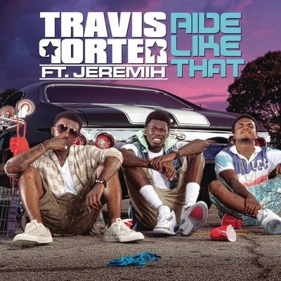 Ride Like That 专辑 Travis Porter