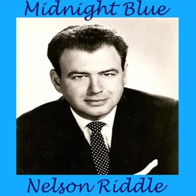 Midnight Blue 專輯 Nelson Riddle & His Orchestra