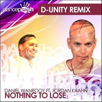 Nothing to Lose (D-Unity Remixes) 專輯 Daniel Wanrooy