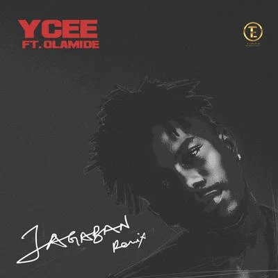 Jagaban (Remix) [feat. Olamide] 专辑 Ghetto Boy/Ycee