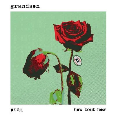 How Bout Now (Text Voter XX to 40649) 專輯 Grandson