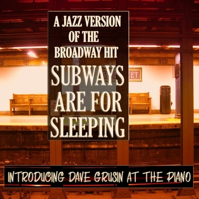 A Jazz Version of the Broadway Hit Subways Are For Sleeping: Introducing Dave Grusin at the Piano (Original Album Digitally Remastered) 專輯 Milt Hinton