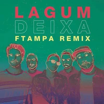 FTampa Deixa (FTampa Remix)