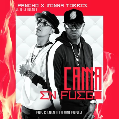 Cama en Fuego 專輯 Carlos Best/Pancho El De La Avenida/J Alvarez/DJ Unic/Carlitos Rossy