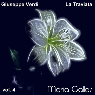 Verdi: La Traviata (Maria Callas - Vol. 4) 專輯 Gabriele Santini/Mario Sereni/Piero de Palma/Chorus of the Rome Opera HousChorus of the Rome Opera House/Chorus of the Rome Opera House